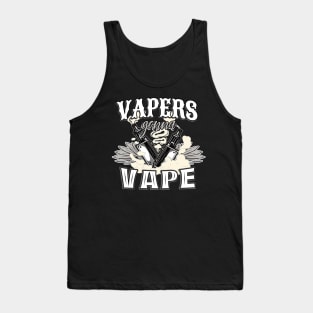 Vapers gonna Vape Vaporizer Gift Tank Top